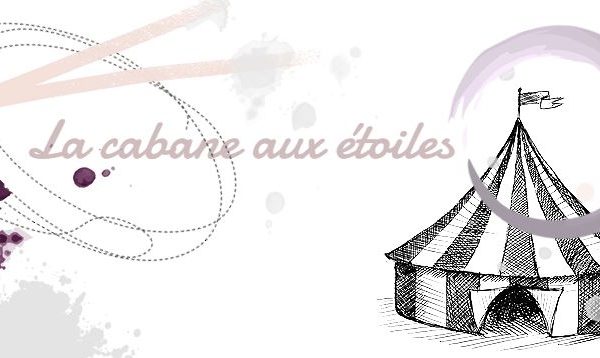 La cabane aux étoiles La cabane aux étoiles